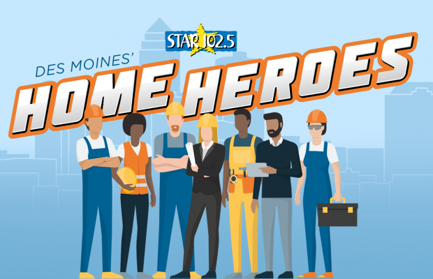 Des Moines’ Home Heroes Des Moines’ Home Heroes