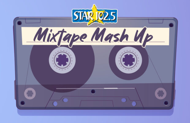 STAR 102.5’s MixTape Mash-Up STAR 102.5’s MixTape Mash-Up