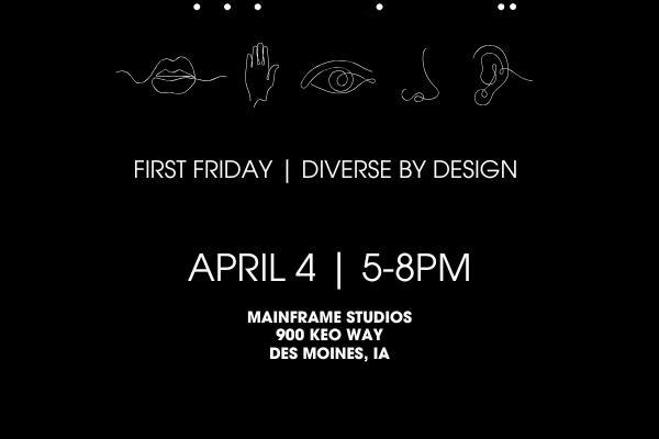 April’s First Friday: DIVERSE BY DESIGN | ART + ACCESSIBILITY