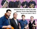 Boston Brass & Turtle Island: Notes from the Balcony - Romeo & Juliet in Music